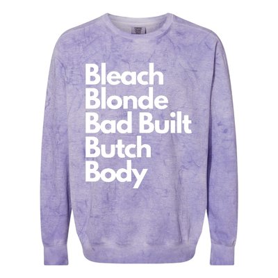 Bleach Blond Bad Built Butch Body Colorblast Crewneck Sweatshirt