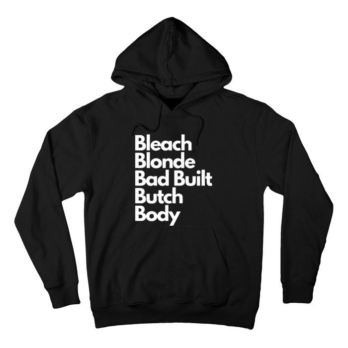 Bleach Blond Bad Built Butch Body Hoodie