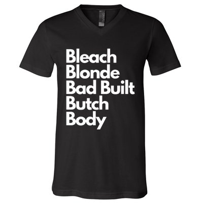 Bleach Blond Bad Built Butch Body V-Neck T-Shirt