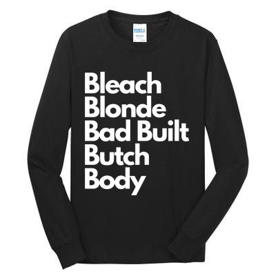 Bleach Blond Bad Built Butch Body Tall Long Sleeve T-Shirt