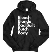 Bleach Blond Bad Built Butch Body Tie Dye Hoodie