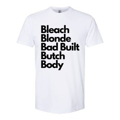 Bleach Blond Bad Built Butch Body Softstyle CVC T-Shirt