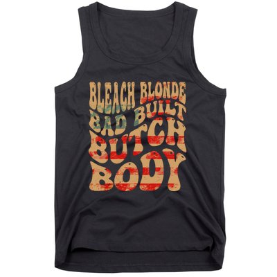 Bleach Blonde Bad Built Butch Body Tank Top