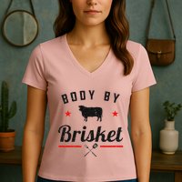 Bbq Body By Brisket Grilling Or Smoking Meat Women's V-Neck T-Shirt