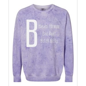 Bleach Blonde Bad Built Butch Body Colorblast Crewneck Sweatshirt