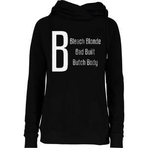 Bleach Blonde Bad Built Butch Body Womens Funnel Neck Pullover Hood