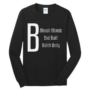 Bleach Blonde Bad Built Butch Body Tall Long Sleeve T-Shirt