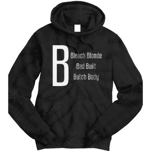 Bleach Blonde Bad Built Butch Body Tie Dye Hoodie