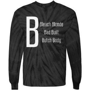 Bleach Blonde Bad Built Butch Body Tie-Dye Long Sleeve Shirt