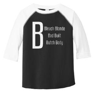 Bleach Blonde Bad Built Butch Body Toddler Fine Jersey T-Shirt