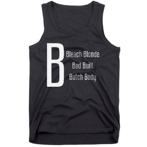 Bleach Blonde Bad Built Butch Body Tank Top