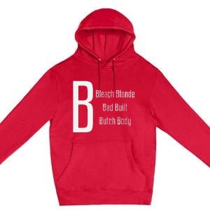 Bleach Blonde Bad Built Butch Body Premium Pullover Hoodie