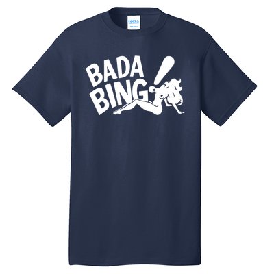 Bada Bing Tall T-Shirt