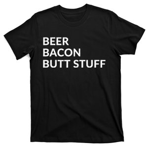 Beer Bacon Butt Stuff T-Shirt