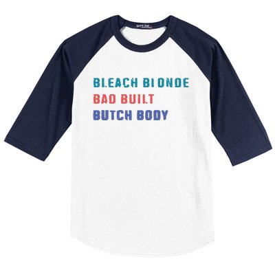 Bleach Blonde Bad Built Butch Bod Baseball Sleeve Shirt