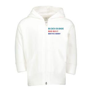 Bleach Blonde Bad Built Butch Bod Toddler Zip Fleece Hoodie