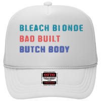 Bleach Blonde Bad Built Butch Bod High Crown Mesh Back Trucker Hat