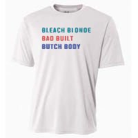 Bleach Blonde Bad Built Butch Bod Cooling Performance Crew T-Shirt