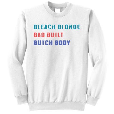 Bleach Blonde Bad Built Butch Bod Sweatshirt