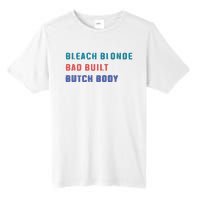 Bleach Blonde Bad Built Butch Bod Tall Fusion ChromaSoft Performance T-Shirt