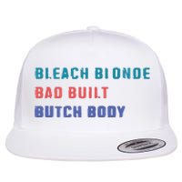 Bleach Blonde Bad Built Butch Bod Flat Bill Trucker Hat