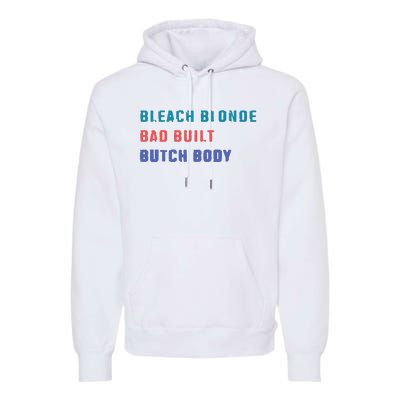 Bleach Blonde Bad Built Butch Bod Premium Hoodie