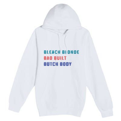 Bleach Blonde Bad Built Butch Bod Premium Pullover Hoodie