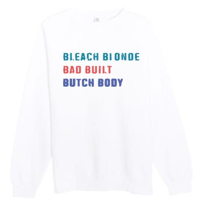 Bleach Blonde Bad Built Butch Bod Premium Crewneck Sweatshirt