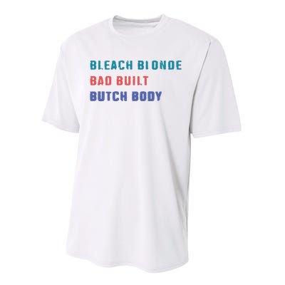 Bleach Blonde Bad Built Butch Bod Performance Sprint T-Shirt