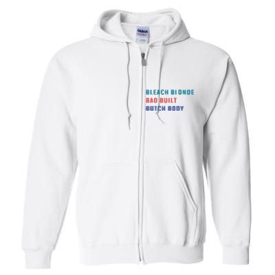 Bleach Blonde Bad Built Butch Bod Full Zip Hoodie