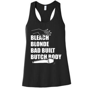 Bleach Blonde Bad Built Butch Body Women's Racerback Tank