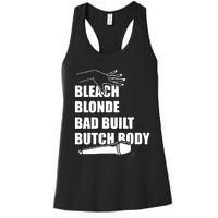 Bleach Blonde Bad Built Butch Body Women's Racerback Tank