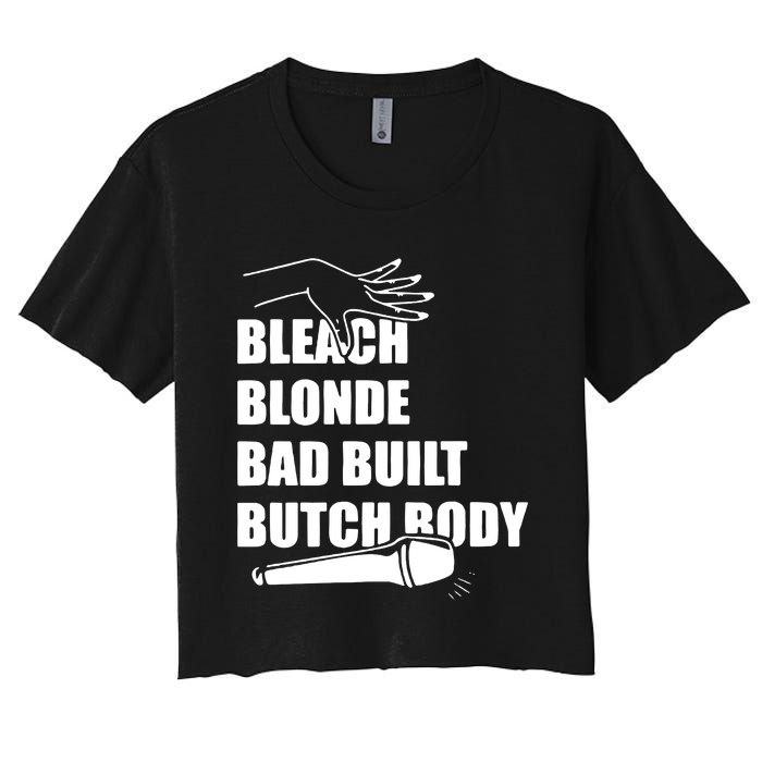 Bleach Blonde Bad Built Butch Body Women's Crop Top Tee