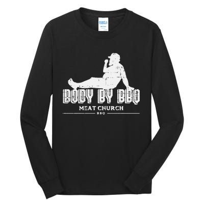 Body By Bbq Funny Barbecue Grill Meat Lover Tall Long Sleeve T-Shirt