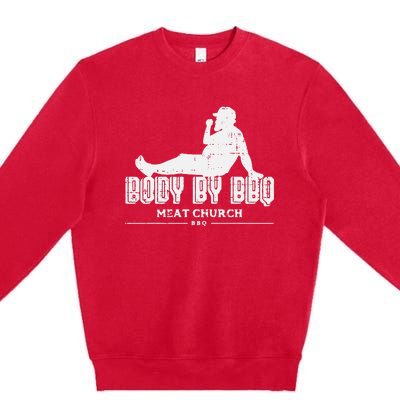 Body By Bbq Funny Barbecue Grill Meat Lover Premium Crewneck Sweatshirt