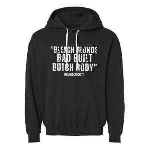 Bleach Blonde Bad Built Butch Body Garment-Dyed Fleece Hoodie