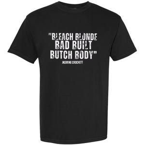 Bleach Blonde Bad Built Butch Body Garment-Dyed Heavyweight T-Shirt