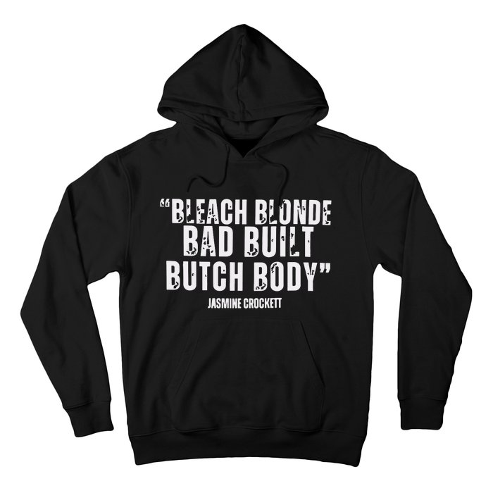 Bleach Blonde Bad Built Butch Body Hoodie