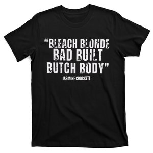 Bleach Blonde Bad Built Butch Body T-Shirt