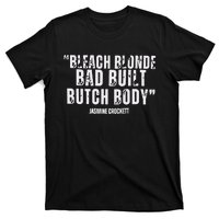 Bleach Blonde Bad Built Butch Body T-Shirt