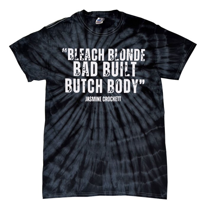 Bleach Blonde Bad Built Butch Body Tie-Dye T-Shirt