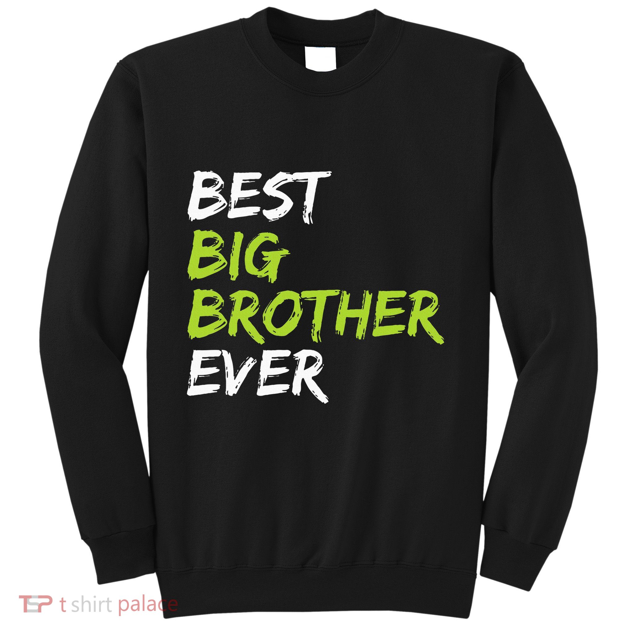 Best Big Brother Ever Sweatshirt