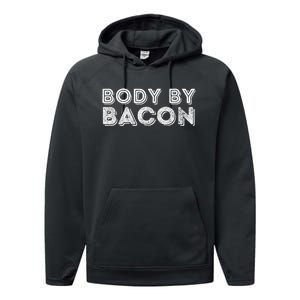 Body By Bacon Funny Bacon Lover & Foodie Performance Fleece Hoodie