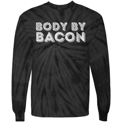 Body By Bacon Funny Bacon Lover & Foodie Tie-Dye Long Sleeve Shirt