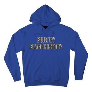 Built By Black History Gift Tall Hoodie