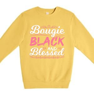 Bougie Black Blessed Dope Boujee Melanin Christmas Gift Tee Cute Gift Premium Crewneck Sweatshirt