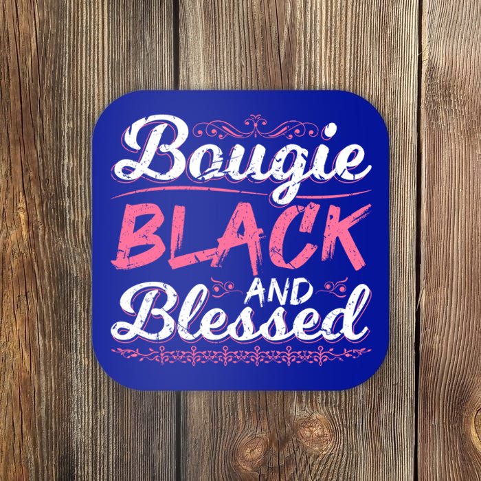 Bougie Black Blessed Dope Boujee Melanin Christmas Gift Tee Cute Gift Coaster