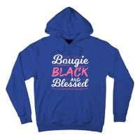 Bougie Black Blessed Dope Boujee Melanin Christmas Gift Tee Cute Gift Tall Hoodie