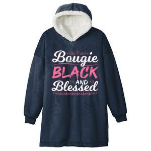 Bougie Black Blessed Dope Boujee Melanin Christmas Gift Tee Cute Gift Hooded Wearable Blanket