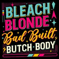 Beach Blonde Bad Built Butch Body Funny Council Cooling Performance Crew T-Shirt